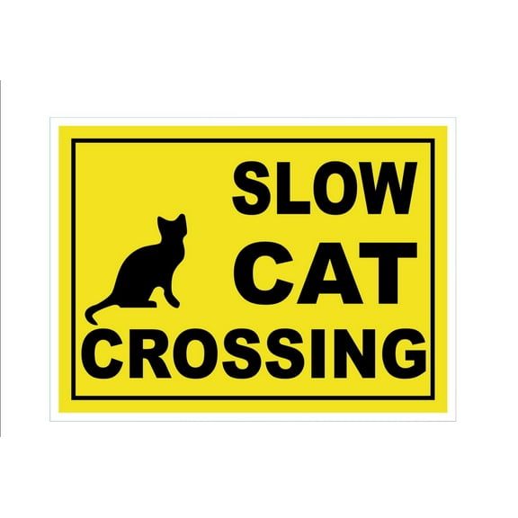 Slow Cat Crossing Yard Sign - 18X24" with Stake - Fast Free Shipping!