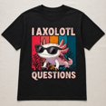 thumbnail image 3 of I Axolotl Questions Graphic T-Shirt, Unisex Classic Fit Short Sleeve Tee, 3 of 9