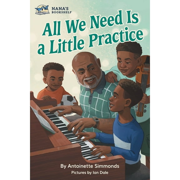 All We Need Is a Little Practice, (Paperback)