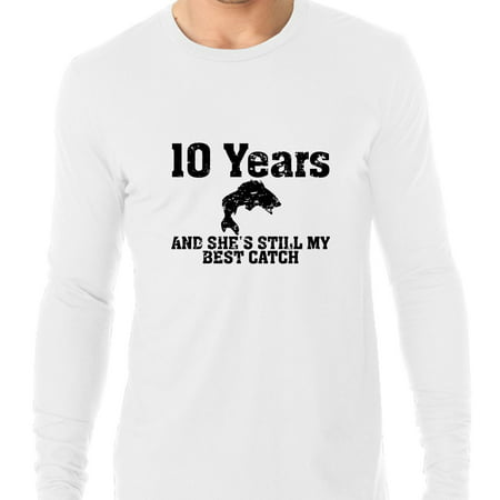 10 Years and She's Still My Best Catch - Fishing Anniversary Men's Long Sleeve