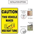 thumbnail image 4 of Caution This Vehicle Makes Wide Right Turns Sign, Safety Outdoor Traffic Sign Street Sign Road Sign Metal Sign 8X12 Inches, 4 of 6