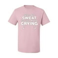thumbnail image 2 of Wild Bobby, This is Not Sweat Its Just My Fat Crying, Gym/Workout, Men Graphic Tee, Light Pink, Large, 2 of 4