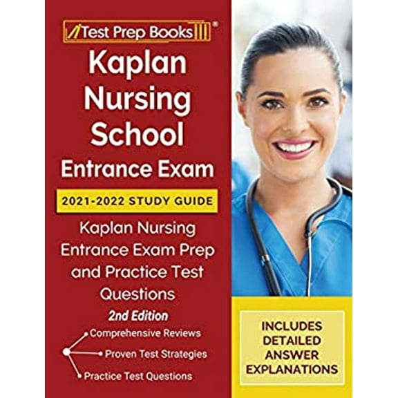 Pre-Owned Kaplan Nursing School Entrance Exam 2021-2022 Study Guide: Kaplan Nursing Entrance Exam Prep and Practice Test Questions [2nd Edition] Paperback