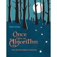 thumbnail image 2 of Pre-Owned Once Upon an Algorithm: How Stories Explain Computing (The MIT Press), 2 of 6