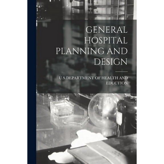 General Hospital Planning and Design (Paperback)