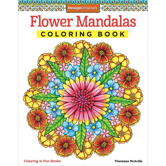 Flower Mandalas Coloring Book (Design Originals) 30 Beginner-Friendly and Relaxing Floral Art Activities on High-Quality Extra-Thick Perforated Paper that Resists Bleed Through (Coloring Is Fun)