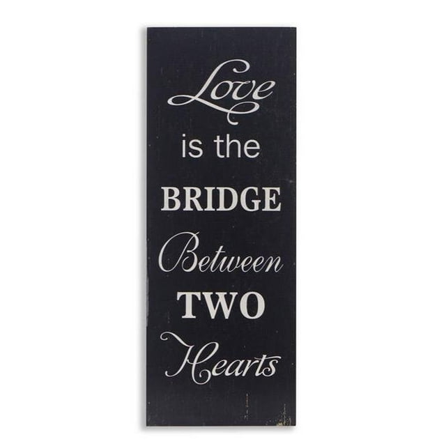Cheungs 4642 Love Is The Bridge Between Two Hearts Wall Sign