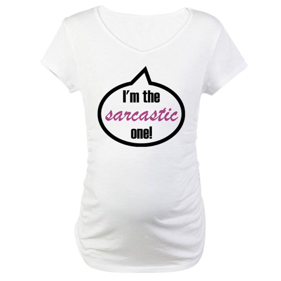 CafePress - I'm The Sarcastic One! Maternity T Shirt - Cotton Maternity T-shirt, Cute & Funny Pregnancy Tee