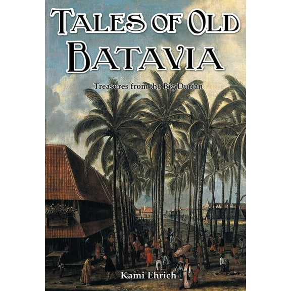 Tales Tales of old Batavia, (Paperback)