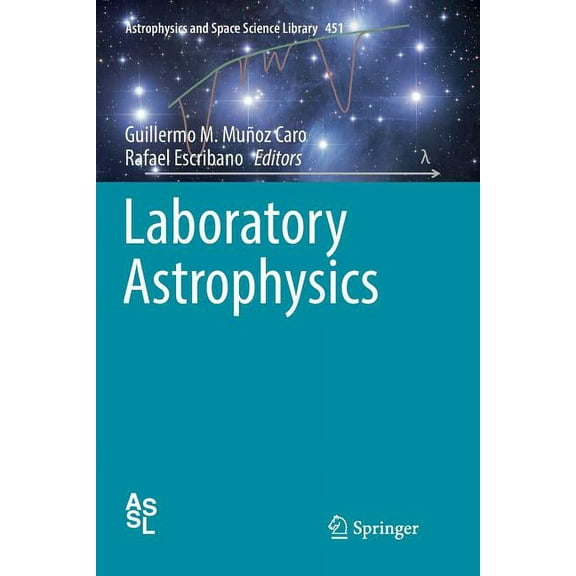 Astrophysics and Space Science Library Laboratory Astrophysics, Book 451, (Paperback)