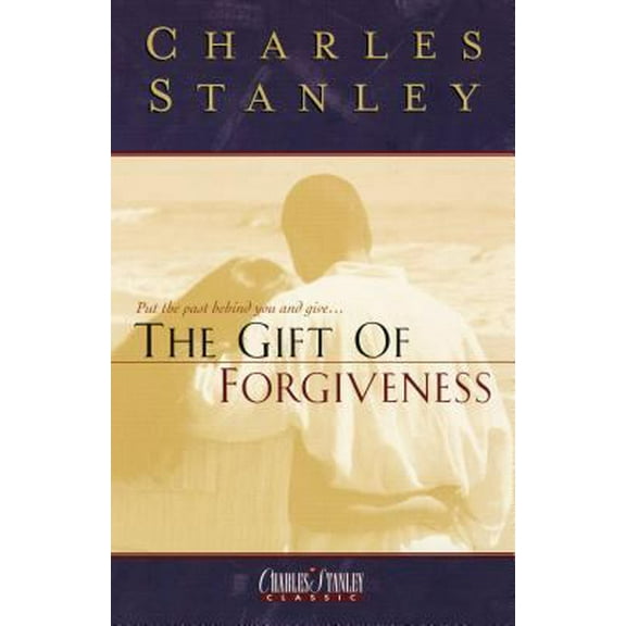 Pre-Owned The Gift Of Forgiveness (Hardcover) 0840790724 9780840790729