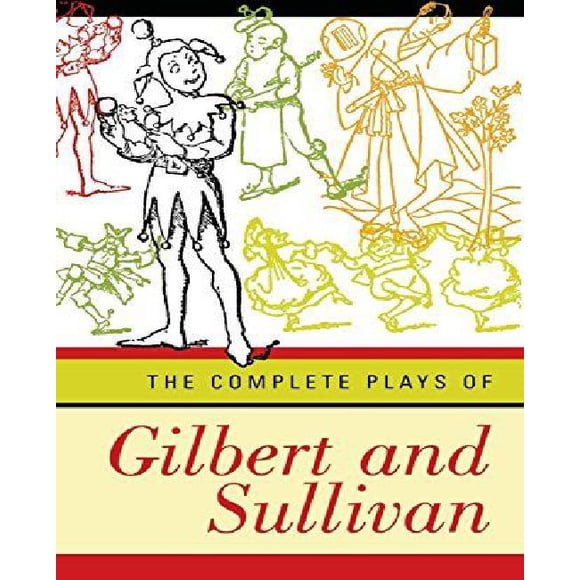 Complete Plays of Gilbert et Sullivan