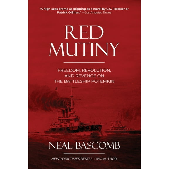 Red Mutiny : Freedom, Revolution, and Revenge on the Battleship Potemkin (Paperback)