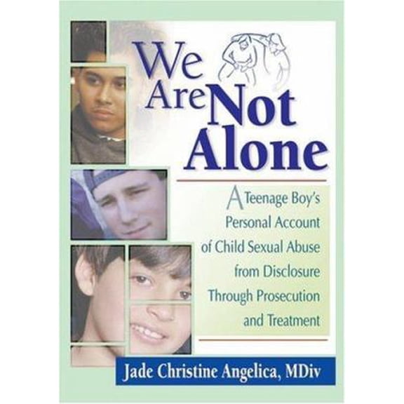 Pre-Owned We Are Not Alone: A Teenage Boy's Personal Account of Child Sexual Abuse from Disclosure Through Prosecution and Treat (Paperback) 0789009277 9780789009272