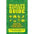 thumbnail image 1 of Pre-Owned Wildlife Watcher Guide: Animal Tracking - Photography Skills - Fieldcraft - Safety - Footprint Identification - Camera Traps - Making a Blind (Paperback) 1770857427 9781770857421, 1 of 1