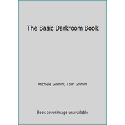 The Basic Darkroom Book [Paperback - Used]