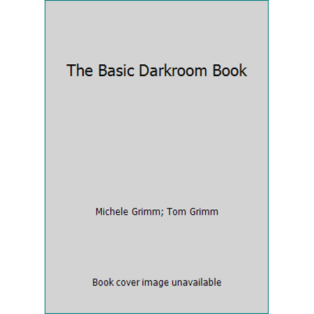 The Basic Darkroom Book [Paperback - Used]