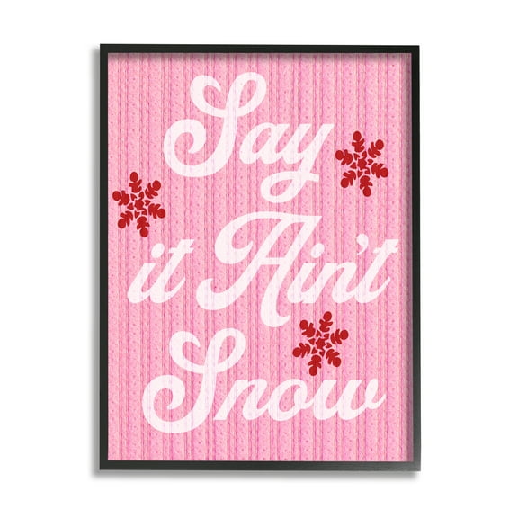 Stupell Industries Pink Say It Ain't Snow Holiday Painting Black Framed Art Print Wall Art, 11 x 14