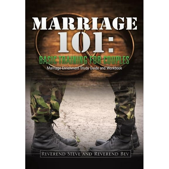 Marriage 101: Basic Training for Couples, (Paperback)