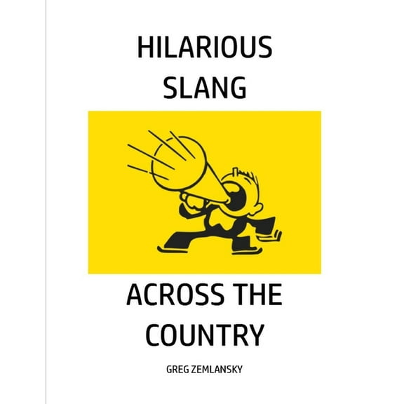 Halarious Slang Across the Country, (Paperback)