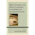 thumbnail image 1 of Money, Corruption, and Political Competition in Established and Emerging Democracies, 1 of 2