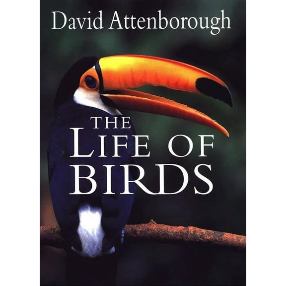 The Life of Birds, (Hardcover)