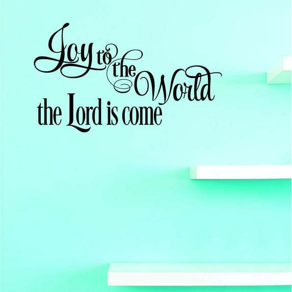 Custom Decals Joy To The World The Lord Is Come Wall Art Size: 10 X 20 Inches Color: Black