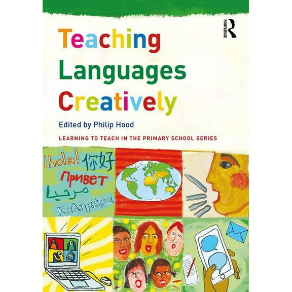 Learning to Teach in the Primary School: Teaching Languages Creatively (Paperback)