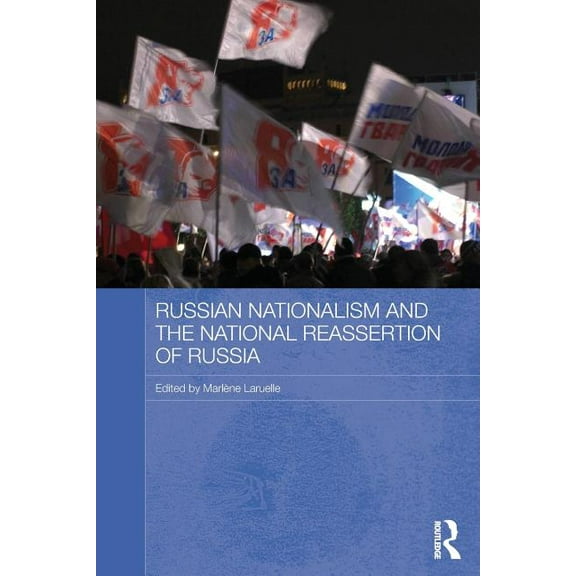 Routledge Contemporary Russia and Easter Russian Nationalism and the National Reassertion of Russia, (Paperback)