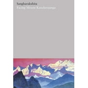Complete Works of Sangharakshita: Facing Mount Kanchenjunga (Paperback)