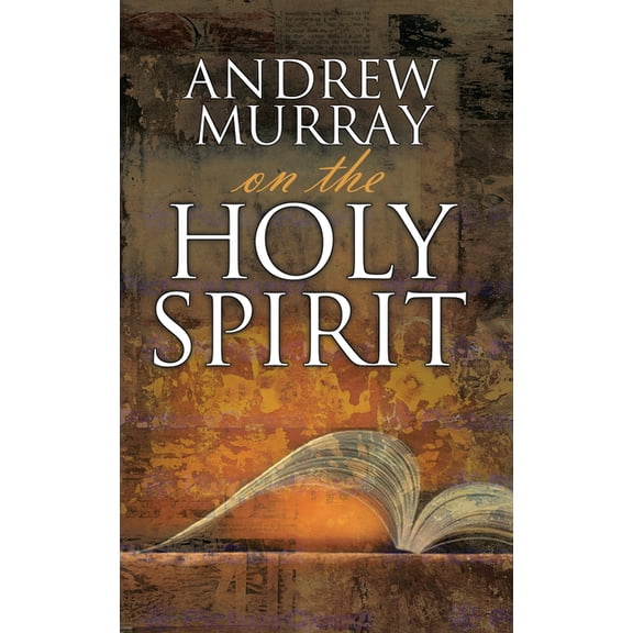 Andrew Murray on the Holy Spirit, (Paperback)