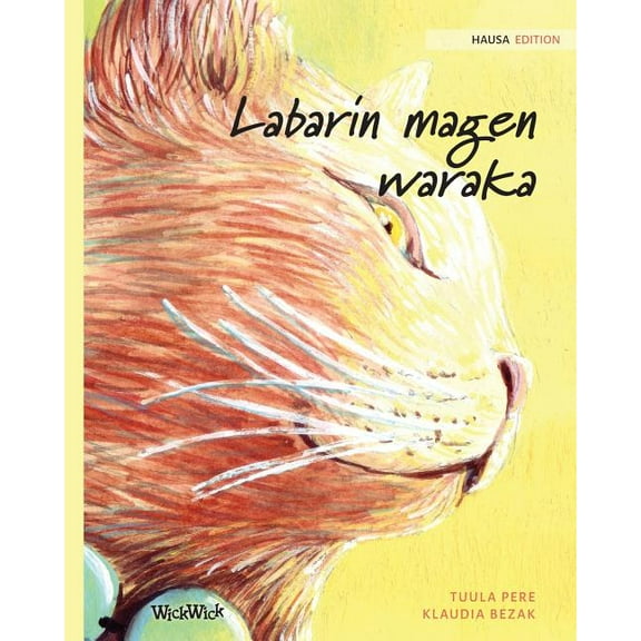 Labarin magen waraka: Hausa Edition of The Healer Cat, (Paperback)