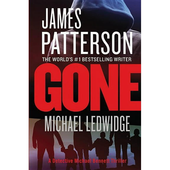 A Michael Bennett Thriller Gone, Book 6, (Paperback)