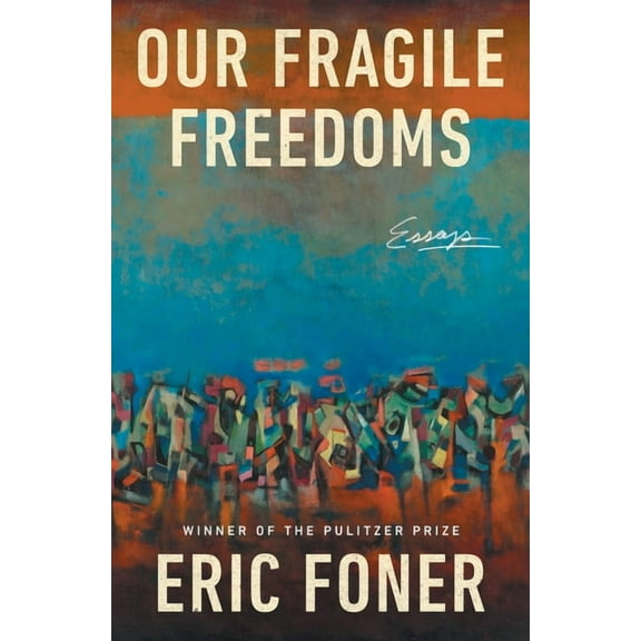 Our Fragile Freedoms: Essays, (Hardcover)