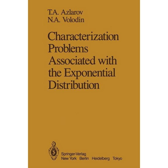 Characterization Problems Associated with the Exponential Distribution, (Paperback)
