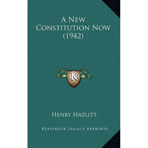 A New Constitution Now (1942) (Hardcover)