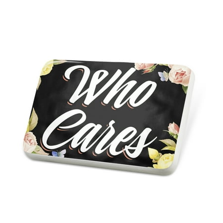 Porcelein Pin Floral Border Who Cares Lapel Badge – NEONBLOND