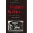 thumbnail image 1 of Pre-Owned Hollywood's High Noon: Moviemaking and Society Before Television (Paperback) 0801853168 9780801853166, 1 of 1