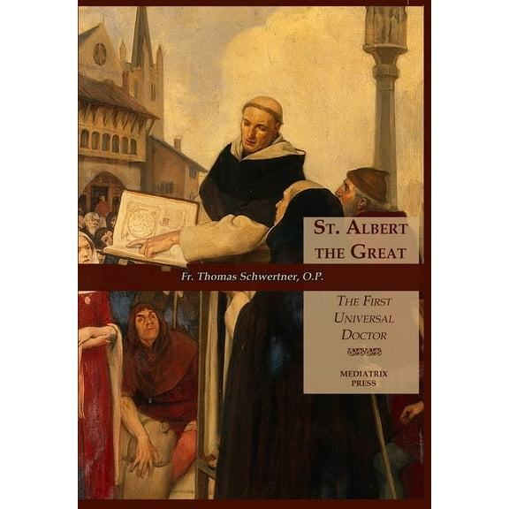 St. Albert the Great: The First Universal Doctor, (Hardcover)