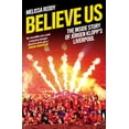 thumbnail image 1 of Pre-Owned Believe Us: The Inside Story of Jürgen Klopp’s Liverpool (Paperback) 0008443815 9780008443818, 1 of 1