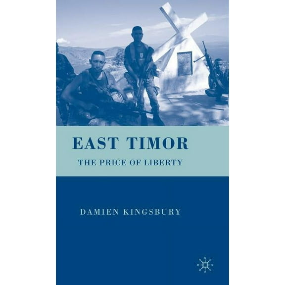 East Timor: The Price of Liberty, (Hardcover)