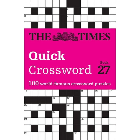 Times Crosswords The Times Quick Crossword Book 27: 100 General Knowledge Puzzles from the Times 2, (Paperback)