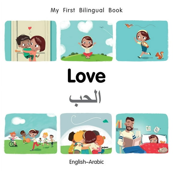 My First Bilingual Book: My First Bilingual Book–Love (English–Arabic) (Board book)