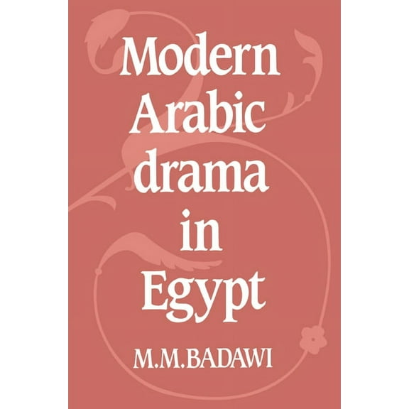 Modern Arabic Drama in Egypt, (Hardcover)