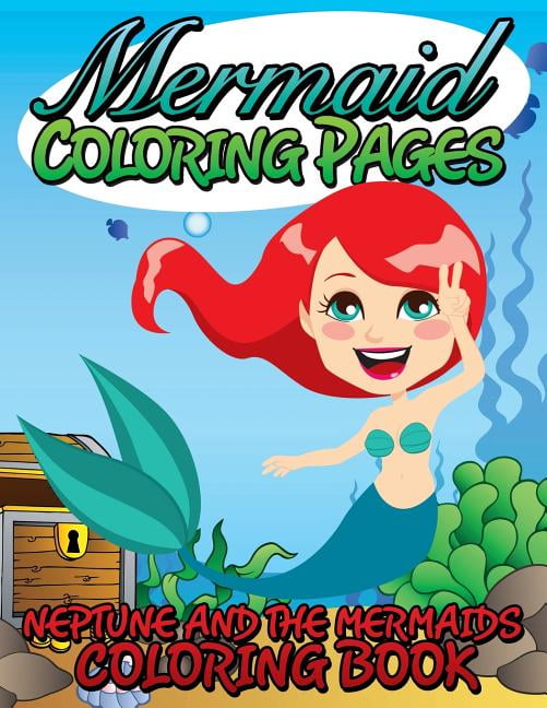 Mermaid Coloring Pages (Neptune and the Mermaids Coloring Book) (Paperback) - Walmart.com