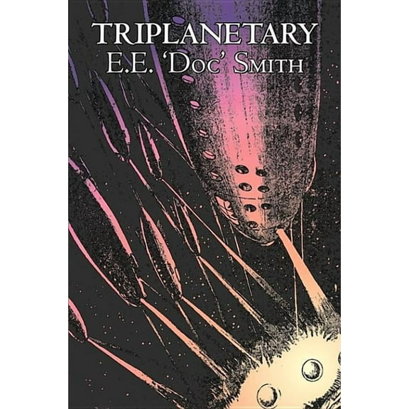 Triplanetary by E. E. 'Doc' Smith, Science Fiction, Adventure, Space Opera, (Hardcover)