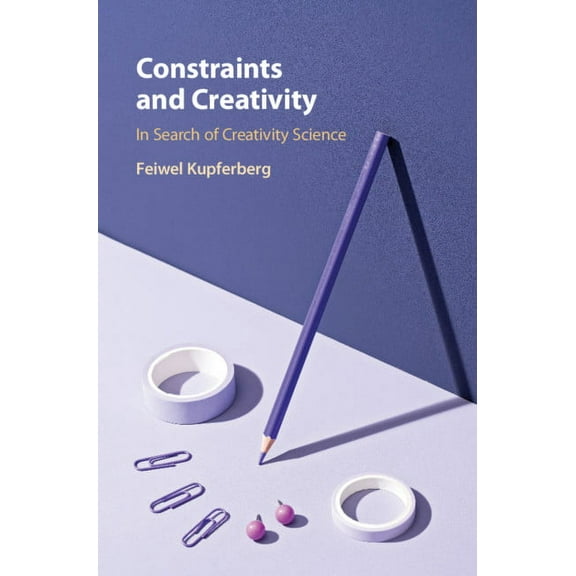 Constraints and Creativity, (Hardcover)