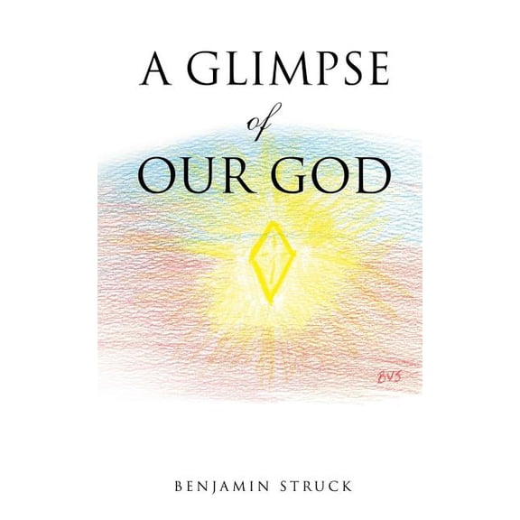 A Glimpse of Our God, (Paperback)