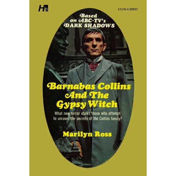 Dark Shadows: The Complete Paperback Lib Dark Shadows: Barnabas Collins and the Gypsy Witch: The Complete Paperback Library Reprint Book 15, Book 15, (Paperback)