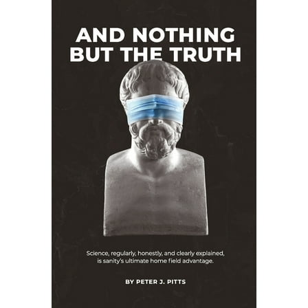 And Nothing But the Truth, (Paperback)